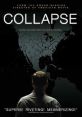 Collapse (2009) A documentary on Michael Ruppert, a police officer turned independent reporter who predicted the current