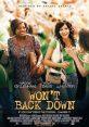 Won't Back Down (2012) Two determined mothers­, one a teacher, look to transform their children's failing inner city