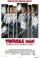 Trouble Man (1972) A neighborhood "problem solver" is framed for murder by a couple of local crime bosses trying to get him