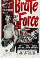 Brute Force (1947) At a tough penitentiary, prisoner Joe Collins plans to rebel against Captain Munsey, the power-mad chief