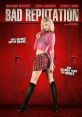 Bad Reputation (2007) A high school girl wrongly branded as the school slut embraces her 'bad reputation' and takes revenge