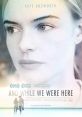 And While We Were Here (2012) While working on a writing project on the island of Ischia, a married woman (Bosworth) enters