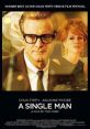 A Single Man (2009) The life of George Falconer, a British college professor, is reeling with the recent and sudden loss of