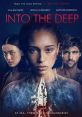 Into the Deep (2022) A young woman desperate for an escape, meets a mysterious and attractive stranger who promises a