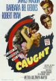 Caught (1949) An ambitious young LA department store model gets her wish of marrying a millionaire but she eventually