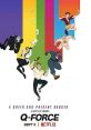 Q-Force (2021) A handsome secret agent and his team of LGBTQ superspies embark on extraordinary adventures. Cast: Director