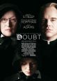 Doubt (2008) In 1964, a Catholic school nun questions a priest's ambiguous relationship with a troubled young student,
