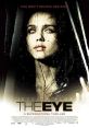 The Eye (2008) Violinist Sydney Wells was accidentally blinded by her sister Helen when she was five years old. She submits