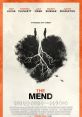 The Mend (2014) Mat and Alan, estranged brothers, reunite just before Alan leaves for a vacation with his girlfriend. When he