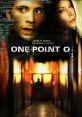 One Point O (2004) After receiving mysterious empty packages inside his apartment, a young computer-programmer begins a