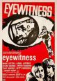 Eyewitness (1970) A boy who cries wolf witnesses a political assassination on the island of Malta. But will anyone other than
