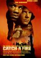 Catch a Fire (2006) A drama about terrorism in Apartheid-era South Africa, revolving around a policeman and a young man who