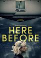 Here Before (2022) When a new family moves in next door to Laura and her family, their young daughter, Megan, quickly