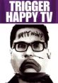 Trigger Happy TV (2000) Trigger Happy TV follows Dom Joly as he unleashes his twisted humour on the unsuspecting British