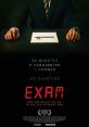 Exam (2009) Eight candidates for a highly desirable corporate job are locked together in an exam room and given a final