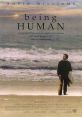 Being Human (1994) A mans blunders regarding his family are told and retold through different eras in history. Cast: