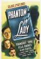 Phantom Lady (1944) A devoted secretary risks her life to try to find the elusive woman who may prove her boss didn't