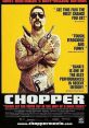Chopper (2000) Chopper tells the intense story of Mark "Chopper" Read, a legendary criminal who wrote his autobiography while