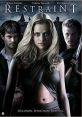 Restraint (2008) A young couple on the run hole up in a country estate with a hostage in tow. Cast: Ron: Travis Fimmel