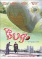 Bug (2002) An eclectic group of individuals in Silverlake are propelled by a series of cause-and-effect chain reactions to