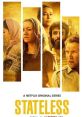 Stateless (2020) Inspired by true events; a woman escaping a cult, a refugee fleeing with his family, a father trapped in a