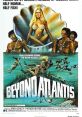 Beyond Atlantis (1973) A band of adventurers invade a native island determined to grab a reported fortune in buried treasure.