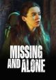 Missing and Alone (2021) Lifetime's 'Missing and Alone' is a thriller movie that follows Shannon, a woman who decides to