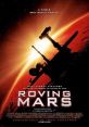 Roving Mars (2006) Through the eyes of two state-of-the-art rovers, and with NASA scientists at your side, you'll see Mars in
