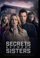 Secrets Between Sisters (2024) Cassie's sister disappears and is found murdered near a swingers club. Cassie investigates the