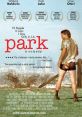 Park (2006) Park takes place all in one day in a public park in Los Angeles, as 11 disaffected Angelenos find both love and