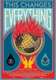 This Changes Everything (2015) A look at seven communities around the world with the proposition that we can seize the crisis