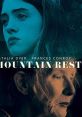 Mountain Rest (2018) After sequestering herself to a small mountain town, an aging actress calls her estranged daughter and
