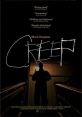 Creep (2014) A young videographer answers an online ad for a one-day job in a remote town to record the last messages of a