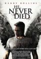 He Never Died (2015) Jack is a solitary man with a mysterious past. His strange habits will soon become stranger when his