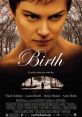 Birth (2004) A young boy attempts to convince a woman that he is her dead husband reborn. Cast: Anna: Nicole Kidman Young