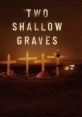 Two Shallow Graves (2022) The disappearance of the McStays haunts police for 3 years until their remains turn up in the
