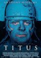 Titus (1999) Titus returns victorious from war, only to plant the seeds of future turmoil for himself and his family. Cast: