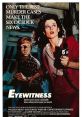 Eyewitness (1981) A janitor who claims he's seen a murder becomes romantically involved with the glamorous TV reporter