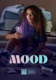 Mood (2022) Follow irrepressible Sasha, a 25-year-old wannabe singer and rapper, as she navigates the alluring world of