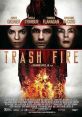 Trash Fire (2016) When Owen is forced to confront the past he's been running from his whole adult life, he and his