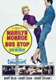 Bus Stop (1956) A naive but stubborn cowboy falls in love with a saloon singer and tries to take her away against her will to