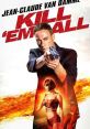 Kill 'em All (2017) When a mysterious stranger arrives at a local hospital on the brink of death, an FBI interrogation