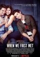 When We First Met (2018) Noah meets Avery at a Halloween party and falls in love but gets friend-zoned. 3 years later,