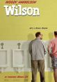 Wilson (2017) A lonely, neurotic, and hilariously honest middle-aged man reunites with his estranged wife, and meets his