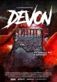 Devon (2024) After their daughter vanished from an asylum, Devon's parents engage five explorers to investigate the abandoned
