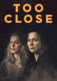 Too Close (2021) A forensic psychiatrist must assess a woman accused of a heinous crime who claims she can't remember a