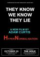 HyperNormalisation (2016) Adam Curtis explains how, at a time of confusing and inexplicable world events, politicians and the