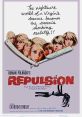 Repulsion (1965) A sex-repulsed woman who disapproves of her sister's boyfriend sinks into depression and has horrific