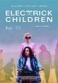 Electrick Children (2012) Rachel, a teenager born and raised in her Mormon community, believes that she has been