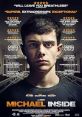 Michael Inside (2018) An 18 year old man living in a Dublin housing estate with his grandfather, is caught holding drugs